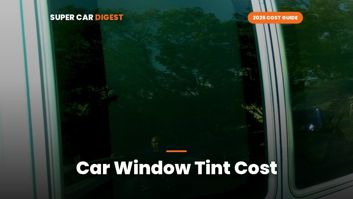 How Much Does It Cost to Tint Car Windows in 2026?